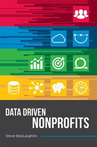Book Cover - Data Driven Nonprofits by Steven MacLaughlin